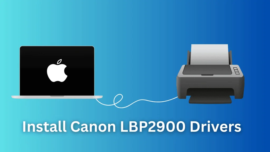 Install Canon LBP2900B Printer Drivers on MacOS
