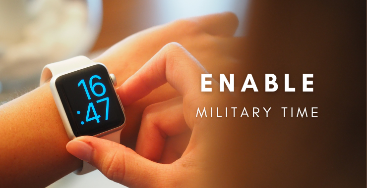 How to change Apple Watch to Military Time